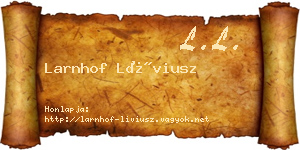 Larnhof Líviusz névjegykártya